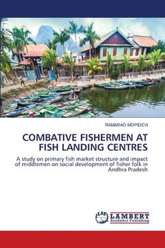 portada Combative Fishermen at Fish Landing Centres (en Inglés)