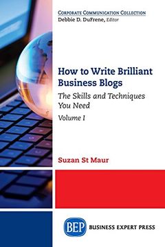 portada How to Write Brilliant Business Blogs, Volume I: The Skills and Techniques You Need