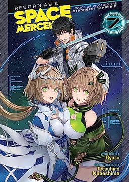 portada Reborn as a Space Mercenary: I Woke up Piloting the Strongest Starship! (Light Novel) Vol. 7 (en Inglés)
