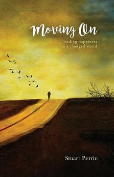 portada Moving On: Finding Happiness in a Changed World