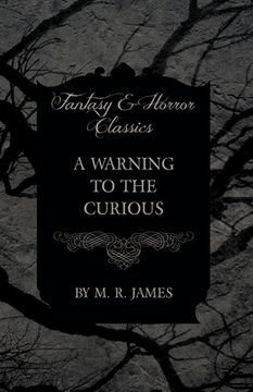 portada A Warning to the Curious (Fantasy and Horror Classics) 