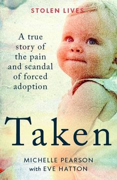 portada Taken: A True Story of the Pain and Scandal of Forced Adoption (Stolen Lives) (in English)