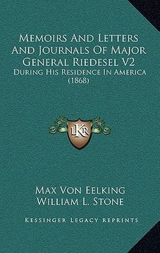 portada memoirs and letters and journals of major general riedesel v2: during his residence in america (1868)