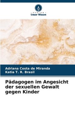portada Pädagogen im Angesicht der sexuellen Gewalt gegen Kinder (en Alemán)