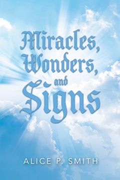 portada Miracles, Wonders, and Signs: Impossible Situations Made Possible Only by God (en Inglés)