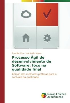 portada Processo Ágil de desenvolvimento de Software: foco na qualidade final: Adição das melhores práticas para o controle da qualidade (Portuguese Edition)