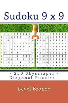 portada Sudoku 9 x 9 - 250 Skyscraper - Diagonal Puzzles - Level Bronze: Sudoku Puzzle Books Easy (9 x 9 Pitstop) (Volume 100) (en Inglés)