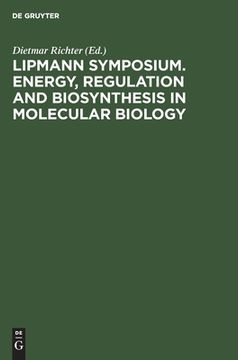 portada Lipmann Symposium. Energy, Regulation and Biosynthesis in Molecular Biology (en Inglés)
