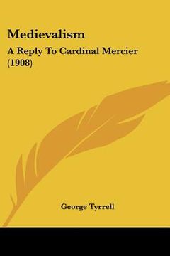portada medievalism: a reply to cardinal mercier (1908) (en Inglés)