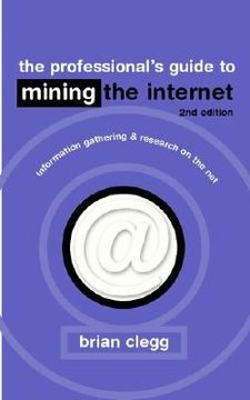 portada the professional's guide to mining the internet: infromation gathering and research on the net (in English)
