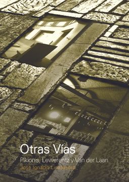 portada Otras Vías, Pikionis, Lewerentz y van der Laan (in Spanish)