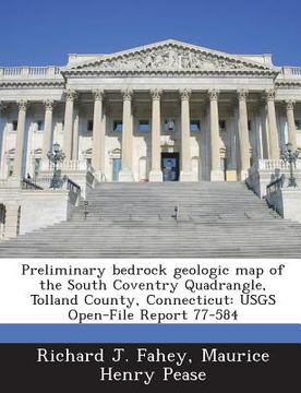 portada Preliminary Bedrock Geologic Map of the South Coventry Quadrangle, Tolland County, Connecticut: Usgs Open-File Report 77-584 (en Inglés)