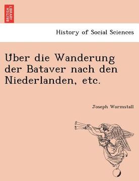 portada Über die Wanderung der Bataver nach den Niederlanden, etc.