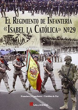 portada El Regimiento de Infantería "Isabel La Católica" Nº 29 (in Spanish)