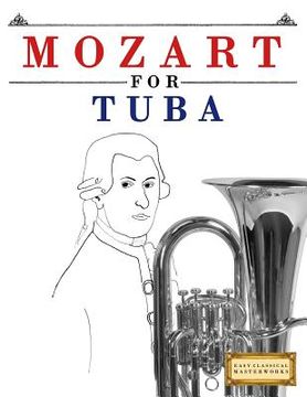 portada Mozart for Tuba: 10 Easy Themes for Tuba Beginner Book (en Inglés)