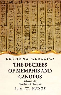 portada The Decrees Of Memphis And Canopus The Decree Of Canopus Volume 3 of 3