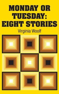 portada Monday or Tuesday: Eight Stories (en Inglés)