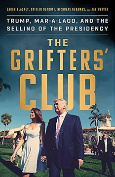 portada The Grifter'S Club: Trump, Mar-A-Lago, and the Selling of the Presidency (en Inglés)