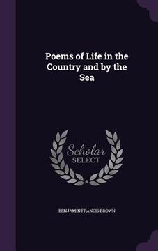 portada Poems of Life in the Country and by the Sea (en Inglés)