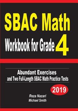 portada SBAC Math Workbook for Grade 4: Abundant Exercises and Two Full-Length SBAC Math Practice Tests (en Inglés)