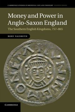 portada Money and Power in Anglo-Saxon England (Cambridge Studies in Medieval Life and Thought: Fourth Series) (en Inglés)