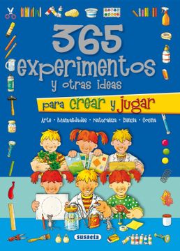 portada 365 Experimentos y Otras Ideas Para Crear y Jugar (in Spanish)