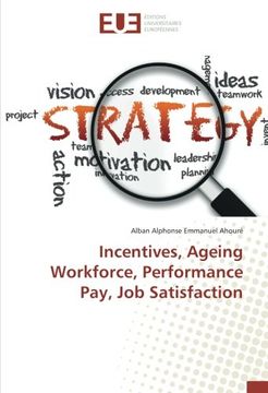 portada Incentives, Ageing Workforce, Performance Pay, Job Satisfaction
