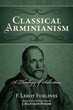 portada classical arminianism: a theology of salvation (en Inglés)