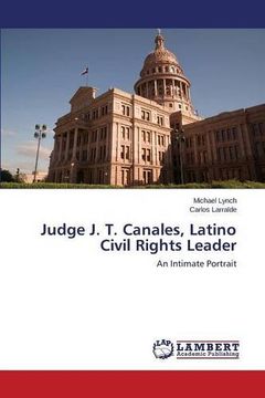 portada Judge J. T. Canales, Latino Civil Rights Leader