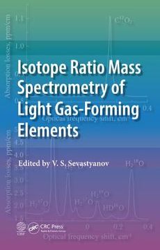 portada Isotope Ratio Mass Spectrometry of Light Gas-Forming Elements (en Inglés)