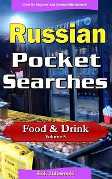 portada Russian Pocket Searches - Food & Drink - Volume 5: A Set of Word Search Puzzles to Aid Your Language Learning (en Ruso)