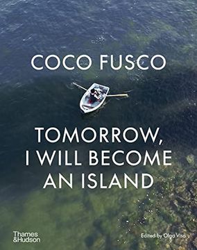 portada Coco Fusco: Tomorrow, i Will Become an Island (in English)