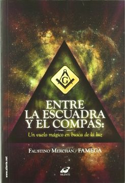 portada Entre La Escuadra Y El Compas: Un Vuelo Magico En Busca De La Luz (in Spanish)