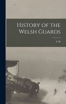 portada History of the Welsh Guards (en Inglés)