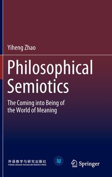 portada Philosophical Semiotics: The Coming Into Being of the World of Meaning (in English)