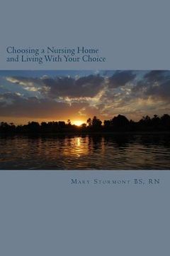 portada Choosing a Nursing Home and Living With Your Choice (in English)