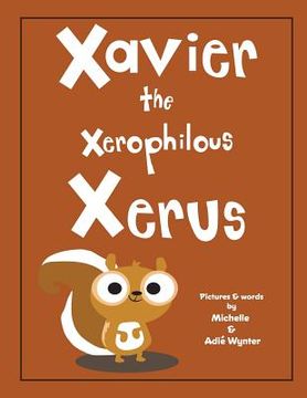 portada Xavier the Xerophilous Xerus (en Inglés)