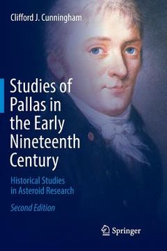 portada Studies of Pallas in the Early Nineteenth Century: Historical Studies in Asteroid Research (en Inglés)