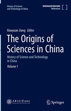 portada The Origins of Sciences in China: History of Science and Technology in China Volume 1 (en Inglés)