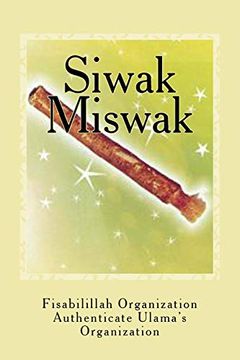 portada Siwak - Miswak: The Miracle Brush (in English)