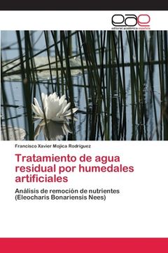 portada Tratamiento de Agua Residual por Humedales Artificiales (in Spanish)