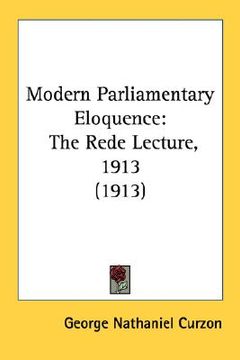 portada modern parliamentary eloquence: the rede lecture, 1913 (1913)