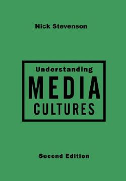 portada understanding media cultures: social theory and mass communication (en Inglés)