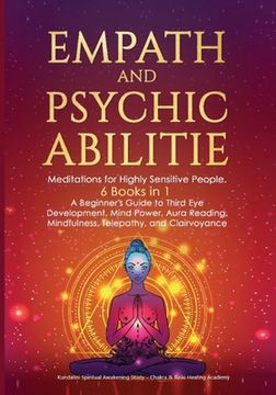 portada Empath and Psychic Abilities: Meditations for Highly Sensitive People. 6 BOOKS IN 1: A Beginner's Guide to Third Eye Development, Mind Power, Aura R (en Inglés)