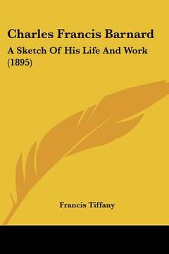 portada charles francis barnard: a sketch of his life and work (1895) (en Inglés)