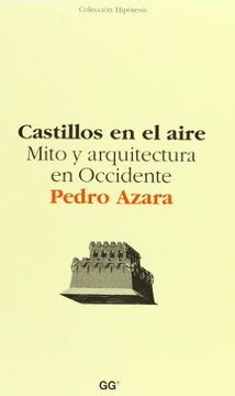 portada Castillos en el Aire: Mito y Arquitectura en Occidente