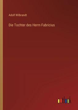 portada Die Tochter des Herrn Fabricius (en Alemán)