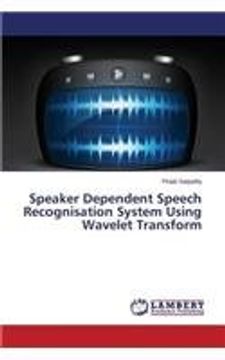 portada Speaker Dependent Speech Recognisation System Using Wavelet Transform