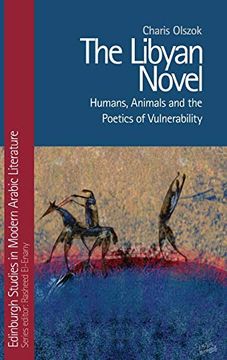 portada The Libyan Novel: Humans, Animals and the Poetics of Vulnerability (Edinburgh Studies in Modern Arabic Literature) (in English)