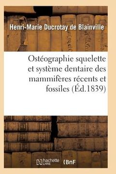 portada Ostéographie Comparée Du Squelette Et Du Système Dentaire Des Mammifères Tome 2 Atlas (en Francés)